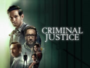 Why Criminal Justice: A Family Matter Is The Legal Drama Everyone’S Talking About High-Resolution Poster Of The Tv Series &Quot;Criminal Justice&Quot; Featuring Key Cast Members Against A Dark Background, Highlighting Crime, Justice, Legal Drama, And Crime Thriller Themes.