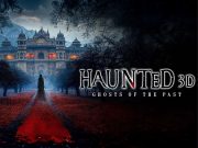 Haunted 3D: Ghosts Of The Past Upcoming Movie 2026 – Cast, Release Date, And More Upcoming Movies - Inside Box Office