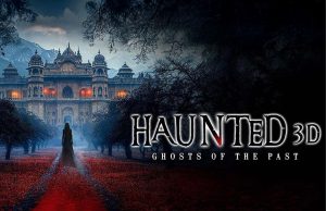 Haunted 3D: Ghosts Of The Past Upcoming Movie 2026 – Cast, Release Date, And More Homepage - Inside Box Office