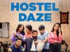 Hostel Daze Review: From Season 1 Nostalgia To Season 4 Farewell Cast Of Hostel Daze