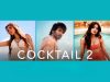 Why Watch Shahid Kapoor’s Upcoming Romantic Film Cocktail 2 2026? Tv Show - Inside Box Office