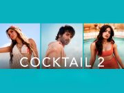 Why Watch Shahid Kapoor’s Upcoming Romantic Film Cocktail 2 2026? Upcoming Movies - Inside Box Office