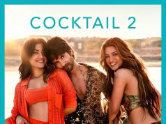 How Much Is The Cocktail 2 Box Office Collection? Cocktail 2 Day Wise Box Office Report