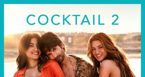 How Much Is The Cocktail 2 Box Office Collection? Cocktail 2 Day Wise Box Office Report